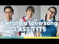 I wrote a love song with class t1t5