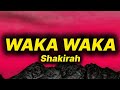Shakirah Waka Waka Lyrics Shakirah Waka Waka Lyrics