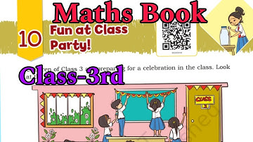 Fun at Class Party! (chapter - 10) ll New NCERT Maths book Maths Mela ll Class-3rd