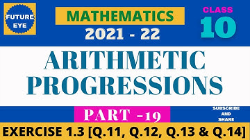 CLASS 10 | Arithmetic progressions | Exercise 1.3, Q.11, Q.12 , Q.13 &  Q.14 | PART -19 |
