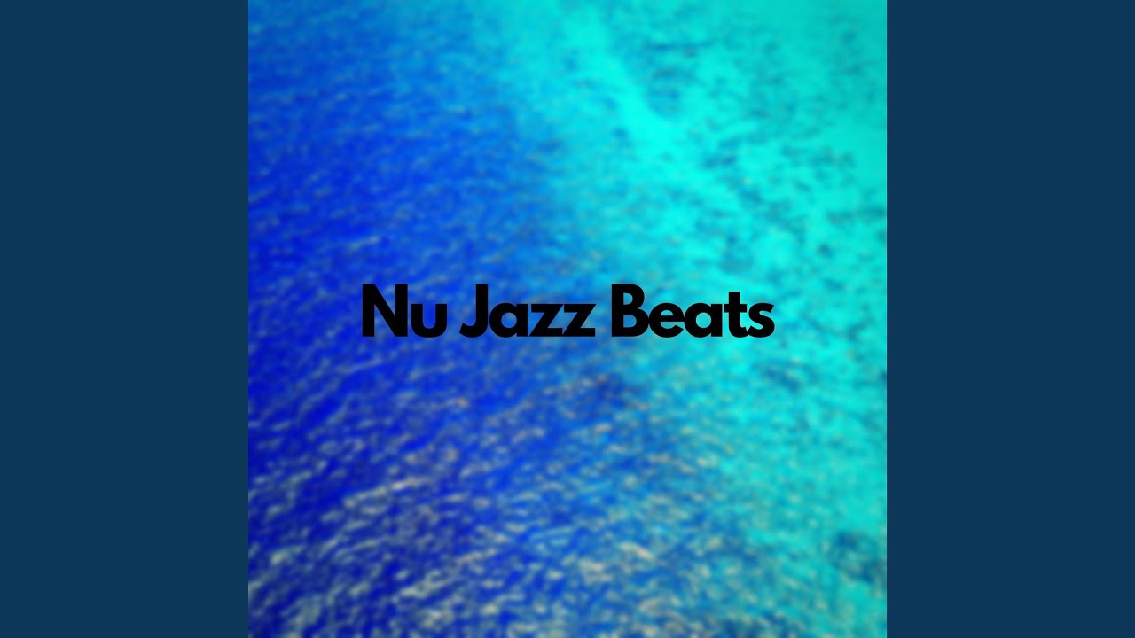 Nu Jazz Beats