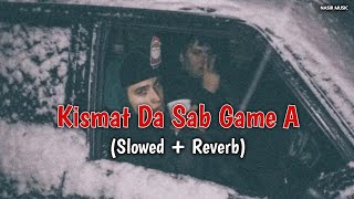 Kismat Da Sab Game A - [ Slowed & Reverb ] 2023 screenshot 4