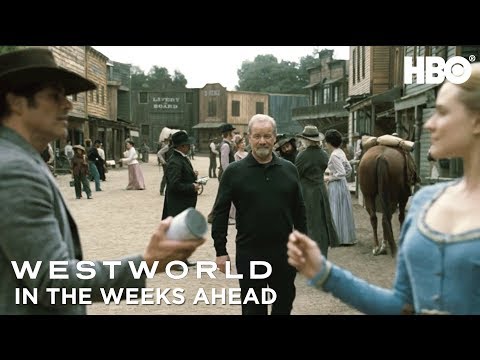 In the Weeks Ahead | Westworld | Season 2