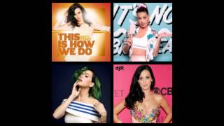 KATY PERRY - THIS IS HOW WE DO (ERIC KUPPER RADIO EDIT)