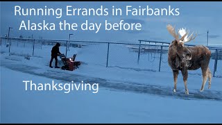Running errands before Thanksgiving in Fairbanks Alaska