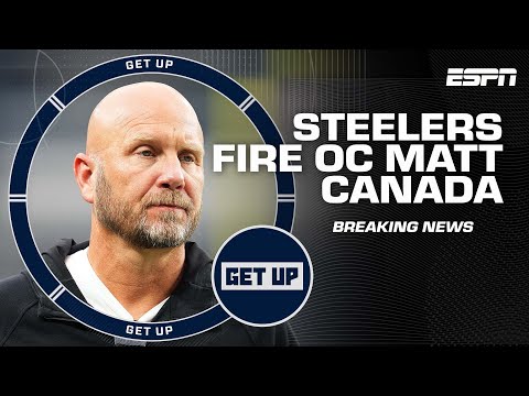 Steelers fire offensive coordinator matt canada | get up