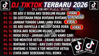 Download Lagu DJ TIKTOK TERBARU 2026🎵DJ SO ASU X SEDIA AKU SEBELUM HUJAN🎵DJ SA CERITAKAN PADA BINTANG BINTANG  MP3
