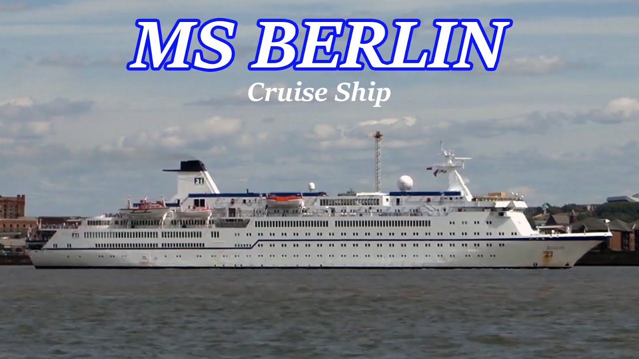 MS Berlin Arriving in Liverpool 2018 - YouTube