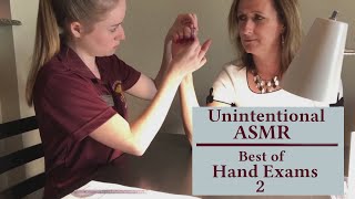 Unintentional ASMR. Best of Hand Exams Part 2