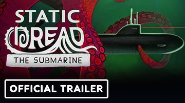 Static Dread: The Submarine - Official Reveal Teaser Trailer