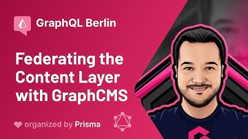GraphQL Berlin Meetup #25 - Jamie Barton - Federating the Content Layer with GraphCMS