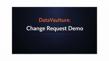 DataVaulture: Change Request Demo