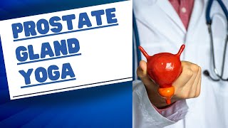 Prostate पौरुष ग्रंथि को ठीक करने के लिए योगासन | Prostate Gland YOGA #yoga #trending