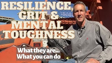 Resilience, Grit and Mental Toughness Differences (and why they matter)