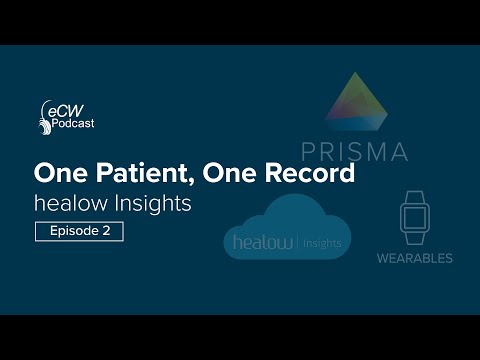 eCW Podcast: How healow Insights Unites Patient Data from Many Entities