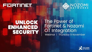 Unlock Enhanced Security: The Power of Fortinet and Nozomi OT Integration