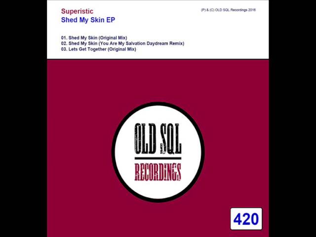 YouTubeでSuperistic - Shed My Skin (Original Mix)を視聴