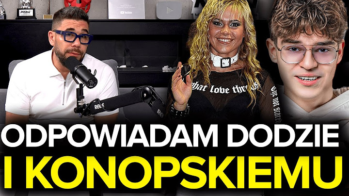 KŁAMSTWA DODY I KONOPSKIEGO.
