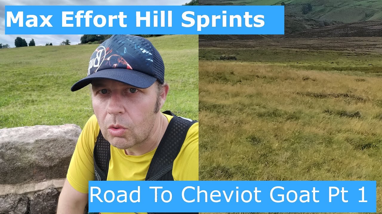 Max Effort Hill Sprints - Road to Cheviot Goat Part 1
