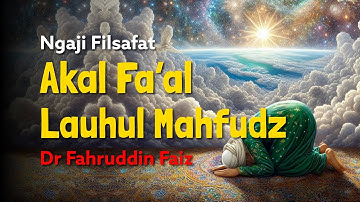 Ngaji Filsafat: Akal Faal dan Lauhul Mahfudz| Dr Fahruddin Faiz