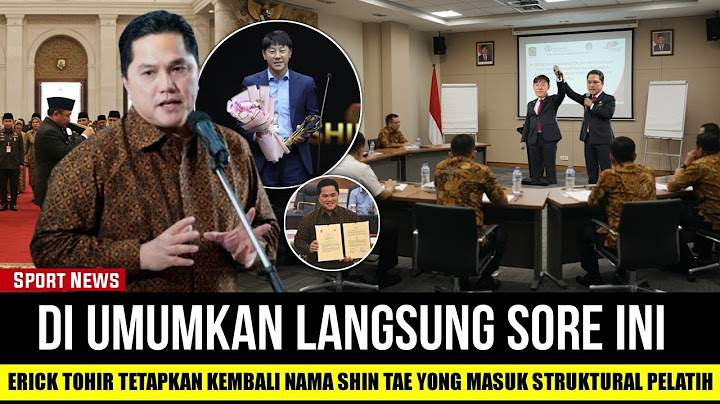 RESMI KEMBALI !! ERICK TOHIR TUNJUK SHIN TAE YONG JADI ASISTEN PATRICK KLUIVERT UNTUK LAGA ROUND4..