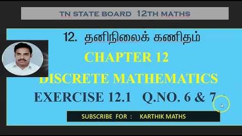 EXERCISE 12.1 Q.NO.6 AND 7 | 12TH MATHS TN | CHAPTER 12| DISCRETE MATHS | TAMIL& ENGLISH MEDIUM