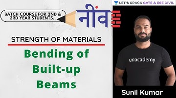 Bending of Built-up Beams | Strength Of Materials | Civil Engineering | GATE/ESE 2022