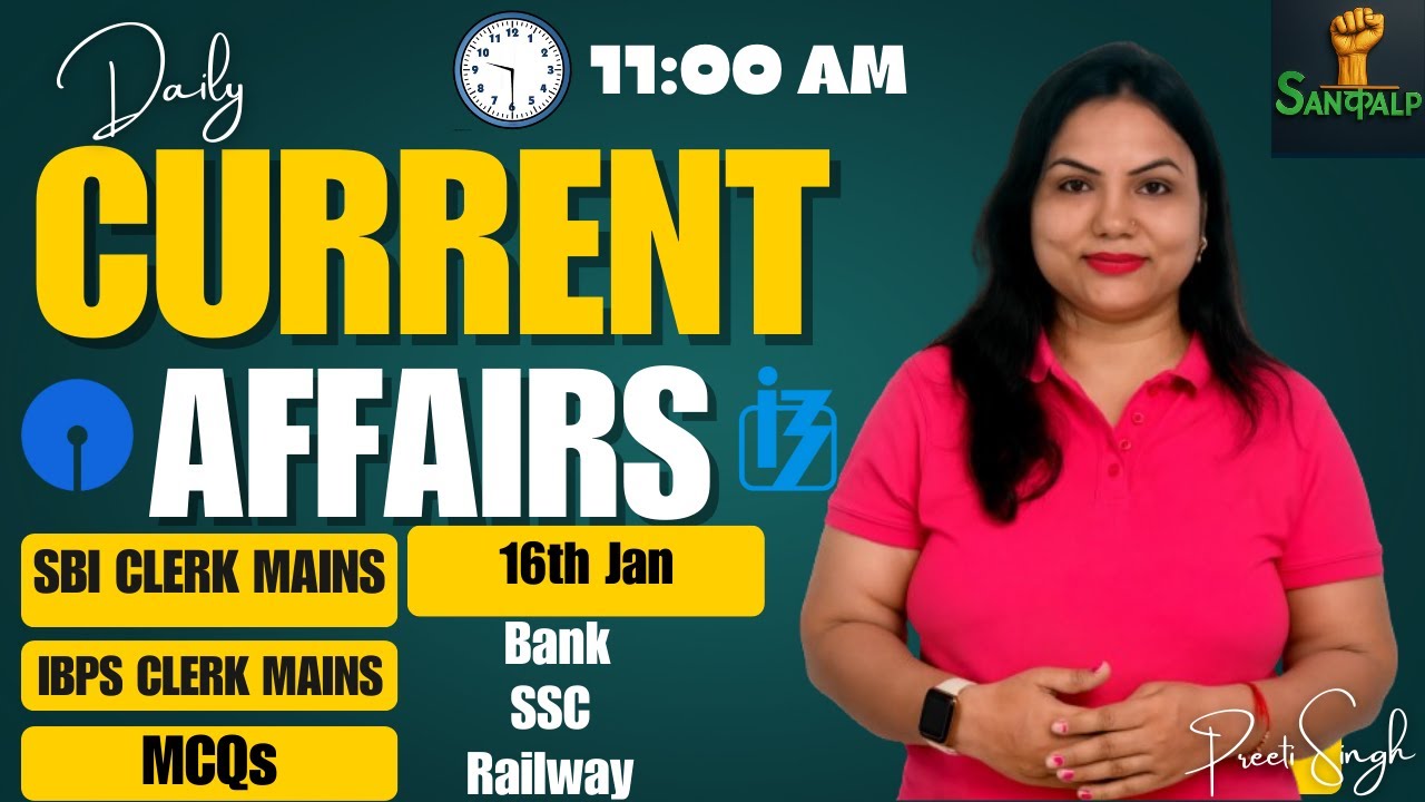 16 January 2026 | Daily Current Affairs | Sankalp with Preeti Singh