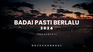 BADAI PASTI BERLALU - BREAKBEAT REMIX 2024