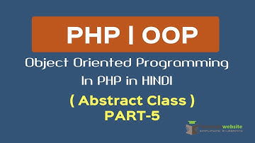 OOPS Concept in PHP in HINDI | abstract class | what is abstract function | Part-5