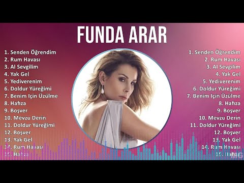 Funda Arar 2024 MIX Favorite Songs - Senden Öğrendim, Rum Havası, Al Sevgilim, Yak Gel