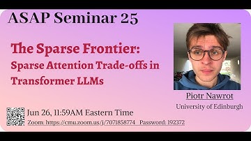 The Sparse Frontier: Sparse Attention Trade-offs in Transformer LLMs｜ASAP25