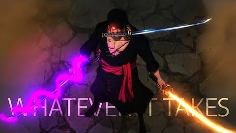 One Piece「AMV」 Roronoa Zoro - [4K] - Whatever It Takes