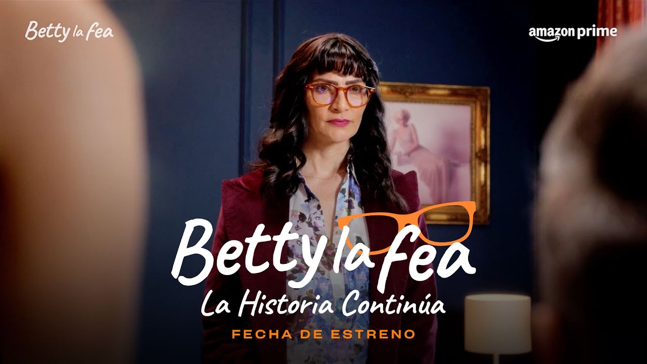 Betty la Fea, The Story Continues - Amazon Prime Video
