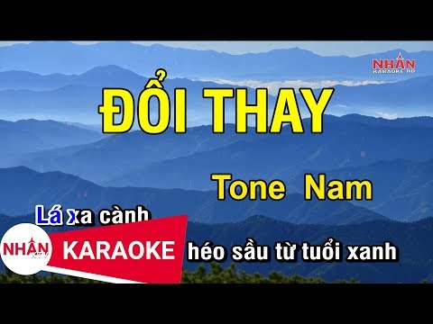 Karaoke Đổi Thay Tone Nam | Nhan KTV