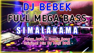 DJ Slow Simalakama - Versi Bebek Wek Wek 🔊 FULL BASS | Original Mix By Muji RMX