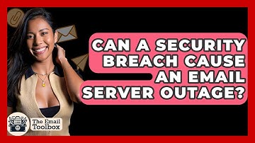 Can A Security Breach Cause An Email Server Outage? - TheEmailToolbox.com