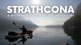 Strathcona - A Wilderness Paddleboard Camping Adventure