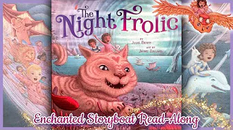 The Night Frolic - written by Julie Berry & illustrated by Jaime Zollars | Read-Aloud