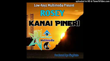 Rosey - Kanai Pineri 《 Kinghate Production 2023  》