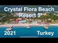 Crystal Flora Beach Resort 5*, 2021, Кемер, Бельдиби, Турция, обзор, (кристал флора бич резорт)