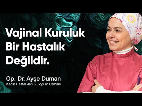 Vajinal Kuruluk Bir Hastalık Değildir