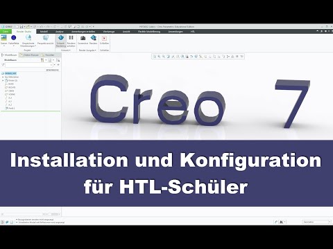 Creo 7 - Installation und Konfiguration für HTL-Schüler (installation and configuration)