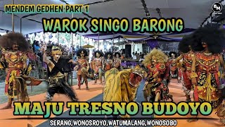 PART 1 WAROK SINGO BARONG MAJU TRESNO BUDOYO(MTB) || SERANG,WONOSROYO,WONOSOBO