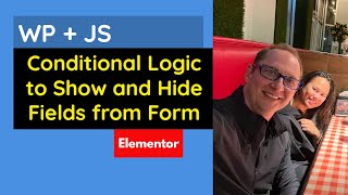 Adding Conditional Logic to Elementor Wordpress Site with Javascript (No Additional Plugin)