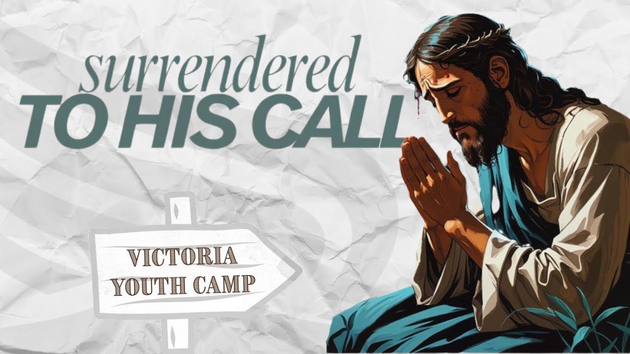 Surrendered to His Call - Victorian Camp 27/9/25
