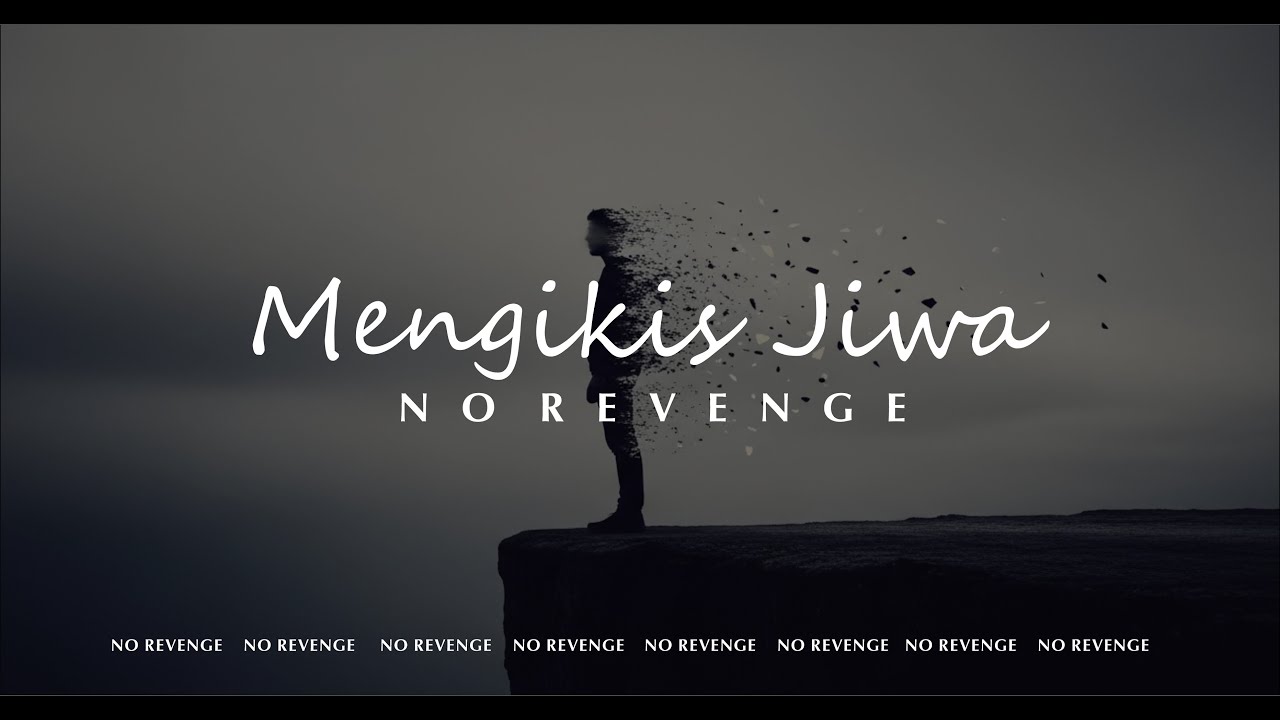 No Revenge - Mengikis Jiwa (Official Music) #norevenge #forrevenge #emo #music