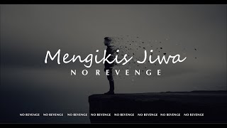 No Revenge - Mengikis Jiwa (Official Music) #norevenge #forrevenge #emo #music