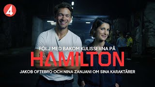 Hamilton - Följ med bakom kulisserna - Jakob Oftebro och Nina Zanjani om sina karaktärer