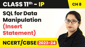 SQL for Data Manipulation (Insert Statement) | Class 11 Informatics Practices Chapter 8 | 2024-25